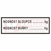 Tabulka bezpečnostní "Nosnost sloupce...kg Nostnost buňky…………kg" (černý tisk, bílý podklad) 11,5x4cm obdélníkový rámeček černé barvy, (DT036B)