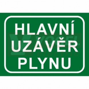 Tabulka informační "Hlavní uzávěr plynu" text v rámečku (bílý tisk, zelený podklad), (7832) A4