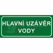 Tabulka informační "Hlavní uzávěr vody" text v rámečku 21x9cm (bílý tisk, zelený podklad), (7833A)