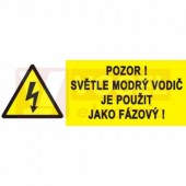 Samolepka výstrahy "Pozor světle modrý vodič je použit jako fázový!" (černý tisk, žlutý podklad), symbol s textem 10x4cm (0199J)