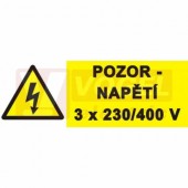 Samolepka výstrahy "Pozor-napětí 3x230/400 V" (černý tisk, žlutý podklad), symbol s textem 10x4cm (0181A)