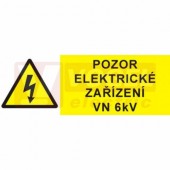 Samolepka výstrahy "Pozor elektrické zařízení VN 6kV" symbol s textem (černý tisk, žlutý podklad), 21x7,4cm (0101B)