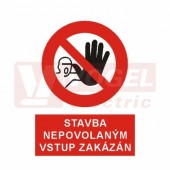 Samolepka zákazová "Stavba nepovolaným vstup zakázán" (bílý tisk, červený podklad), symbol s textem (5399DD) A4