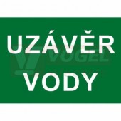 Tabulka informační  "Uzávěr vody" text (bílý tisk, zelený podklad), (7833F) A6