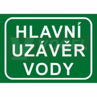 Tabulka informační "Hlavní uzávěr vody" text v rámečku (bílý tisk, zelený podklad), (7833A) A4