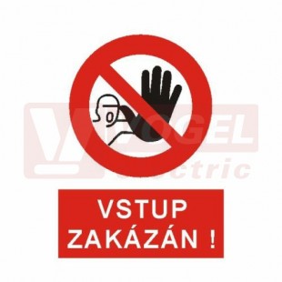 Samolepka zákazová "Vstup zakázán" (bílý tisk, červený podklad), symbol s textem (5301B) A5