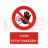 Tabulka zákazová "Cizím vstup zakázán !" (bílý tisk, červený podklad), symbol s textem (5301A) A5