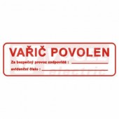 Tabulka bezpečnostní "VAŘIČ POVOLEN Za bezpečný provoz zodpovídá……., evidenční číslo:……………..." (červení tisk, bílý podklad), 30x10cm (DT029A)