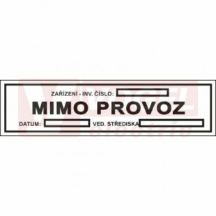 Tabulka bezpečnostní "MIMO PROVOZ" text (černý tisk, bílý podklad) 2mm plast 17x4,5cm (DT044C)