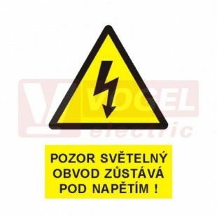 Samolepka výstrahy "Pozor světětelný obvod zůstává pod napětím !" (černý tisk, žlutý podklad), symbol s textem (0124) A6