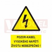 Samolepka výstrahy "Pozor-kabel vysokého napětí životu nebezpečno" symbol s textem (černý tisk, žlutý podklad), (0108) A5